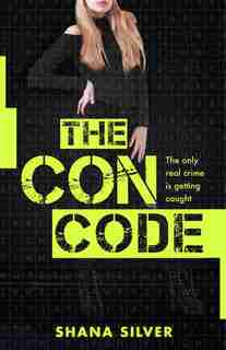 The Con Code by Shana Silver
