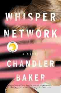 Whisper Network: A Novel by Chandler Baker
