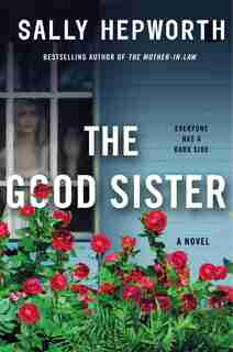 The Good Sister: A Novel by Sally Hepworth