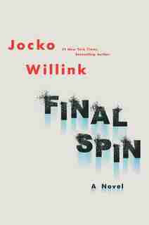 Final Spin: A Novel by JOCKO WILLINK