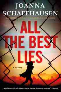 All The Best Lies: A Mystery by Joanna Schaffhausen