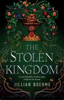 The Stolen Kingdom by Jillian Boehme
