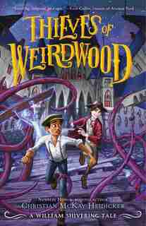 Thieves Of Weirdwood by Christian McKay Heidicker