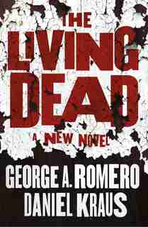 The Living Dead by George A. Romero