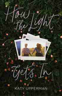 How The Light Gets In by Katy Upperman