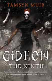Gideon The Ninth by Tamsyn Muir