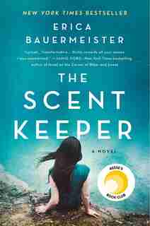 The Scent Keeper: A Novel by Erica Bauermeister