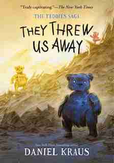 They Threw Us Away by Daniel Kraus