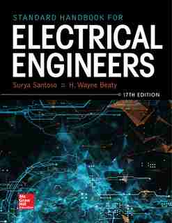 Standard Handbook for Electrical Engineers, Seventeenth Edition by Surya Santoso