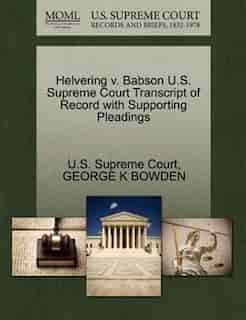 Helvering V. Babson U.s. Supreme Court Transcript Of Record With Supporting Pleadings by U.s. Supreme Court