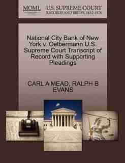 National City Bank Of New York V. Oelbermann U.s. Supreme Court Transcript Of Record With Supporting Pleadings by Carl A Mead