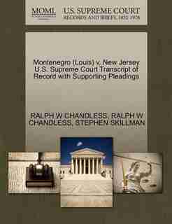 Montenegro (louis) V. New Jersey U.s. Supreme Court Transcript Of Record With Supporting Pleadings by Ralph W Chandless