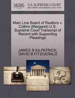 Main Line Board Of Realtors V. Collins (margaret) U.s. Supreme Court Transcript Of Record With Supporting Pleadings by JAMES S KILPATRICK