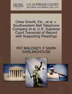Oleta Gravitt, Etc., Et Al. V. Southwestern Bell Telephone Company Et Al. U.s. Supreme Court Transcript Of Record With Supporting Pleadings by Pat Maloney