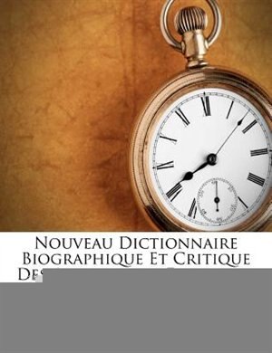 Nouveau Dictionnaire Biographique Et Critique Des Architectes Français... by Charles Bauchal
