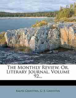 The Monthly Review, Or, Literary Journal, Volume 92... by Ralph Griffiths