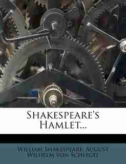 Shakespeare's Hamlet... by William Shakespeare
