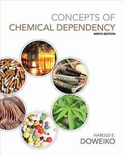 Concepts Of Chemical Dependency (with Coursemate, 1 Term (6 Months) Printed Access Card) by Harold E. Doweiko