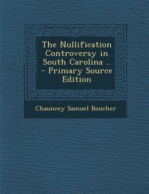 nullification controversy Prelude to civil war has 63 ratings and 8 reviews matt said: tariffs still don’t have your attentionnineteenth century tariffsi hope you weren. nullification controversy Prelude to civil war has 63 ratings and 8 reviews matt said: tariffs still don’t have your attentionnineteenth century tariffsi hope you weren.