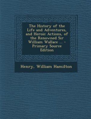 the true story of the life of william wallace Essay about william wallace - william wallace: what is the true story william sets out to live his life to the fullest in great memory of his father 2. the true story of the life of william wallace Essay about william wallace - william wallace: what is the true story william sets out to live his life to the fullest in great memory of his father 2.