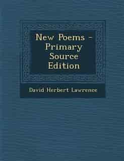 New Poems - Primary Source Edition by David Herbert Lawrence