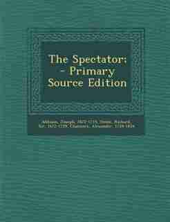 The Spectator; by Joseph Addison