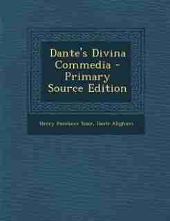 Dante's Divina Commedia - Primary Source Edition de Henry Fanshawe Tozer