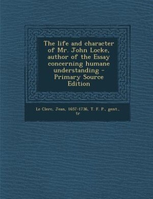 the life and times of john locke the life and times of john locke