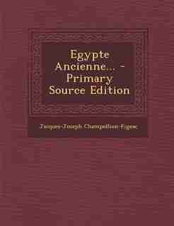 Egypte Ancienne... - Primary Source Edition by Jacques-Joseph Champollion-Figeac