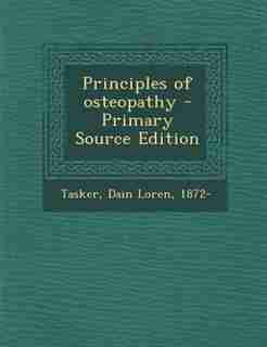 Principles of osteopathy by Dain Loren Tasker