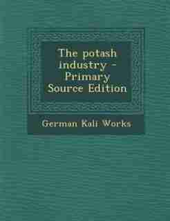 The potash industry by German Kali Works