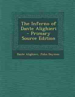 The Inferno of Dante Alighieri - Primary Source Edition de Dante Alighieri