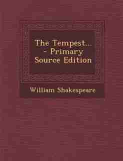 The Tempest... - Primary Source Edition by William Shakespeare