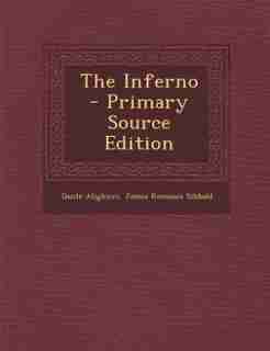 The Inferno - Primary Source Edition de Dante Alighieri