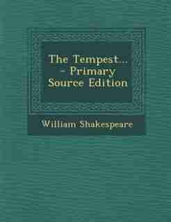 The Tempest... - Primary Source Edition by William Shakespeare
