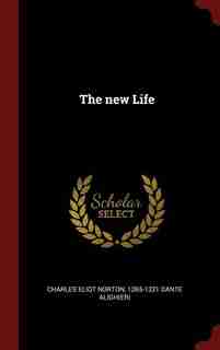 The new Life by Charles Eliot Norton