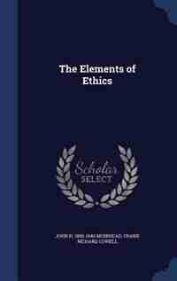 The Elements of Ethics de John H. 1855-1940 Muirhead