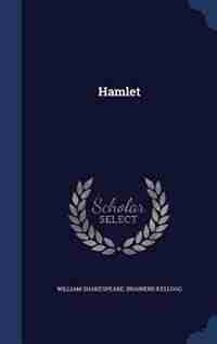Hamlet by William Shakespeare