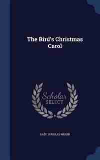 The Bird's Christmas Carol by Kate Douglas Wiggin