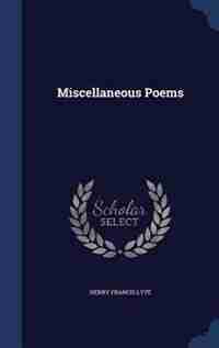 Miscellaneous Poems by Henry Francis Lyte