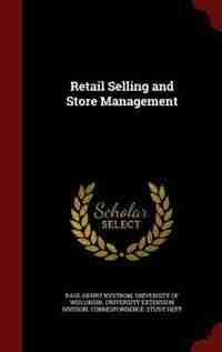 Retail Selling and Store Management by Paul Henry Nystrom