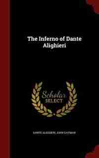 The Inferno of Dante Alighieri de Dante Alighieri