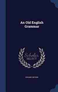 An Old English Grammar by Eduard Sievers