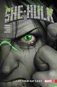 She-hulk Vol. 2: Let Them Eat Cake by Mariko Tamaki
