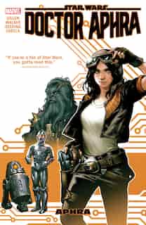 Star Wars: Doctor Aphra Vol. 1: Aphra by Kieron Gillen