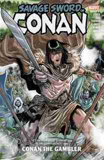 Savage Sword Of Conan: Conan The Gambler by Meredith Finch