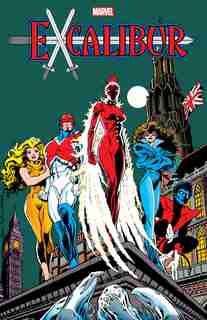 Excalibur Vol. 1 Omnibus by Chris Claremont