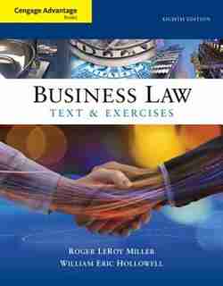 Cengage Advantage Books: Business Law: Text And Exercises by Roger Leroy Miller