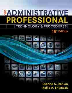 The Administrative Professional: Technology & Procedures, Spiral Bound Version by Dianne S. Rankin