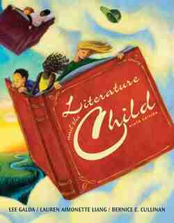Literature And The Child by Lee Galda